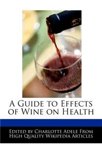 A Guide to Effects of Wine on Health