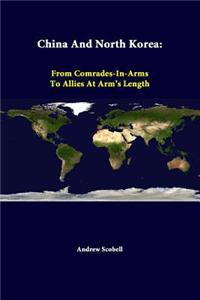 China and North Korea: from Comrades-in-Arms to Allies at Arm's Length
