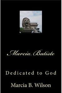 Marcia Batiste: Dedicated to God