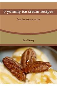 5 Yummy Ice Cream Recipes: Best Ice Cream Recipe