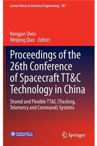 Proceedings of the 26th Conference of Spacecraft TT&C Technology in China