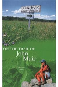 On the Trail of John Muir