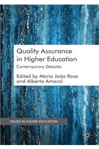 Quality Assurance in Higher Education: Contemporary Debates