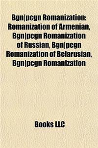 Bgn-Pcgn Romanization: Romanization of Armenian, Bgn-Pcgn Romanization of Russian, Bgn-Pcgn Romanization of Belarusian