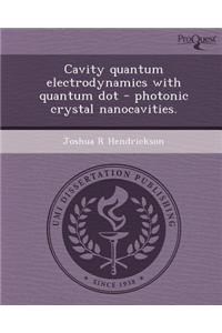 Cavity Quantum Electrodynamics with Quantum Dot - Photonic Crystal Nanocavities.