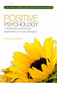 Positive Psychology: The Scientific and Practical Explorations of Human Strengths