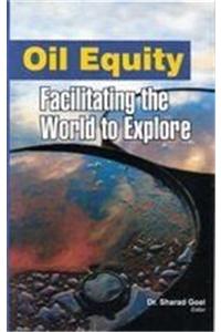 Oil Equity: Facilitating the World to Explore