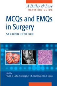 McQs and Emqs in Surgery: A Bailey & Love Revision Guide, Second Edition