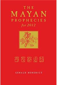 Mayan Prophecies for 2012