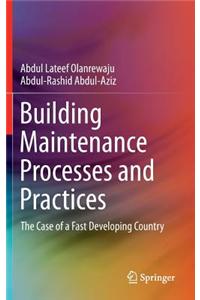 Building Maintenance Processes and Practices