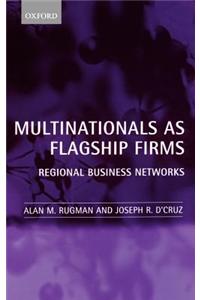 Multinationals as Flagship Firms: Regional Business Networks