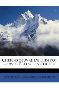 Chefs-D'Oeuvre de Diderot ...: Avec PR Face, Notices...