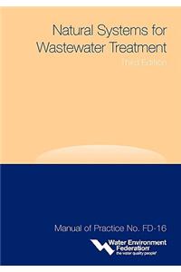 Natural Systems for Wastewater Treatment - MOP FD-16, 3rd Edition