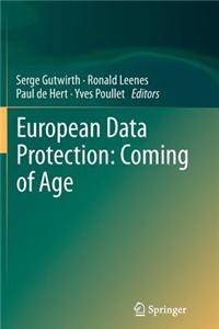European Data Protection: Coming of Age