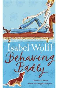 Behaving Badly