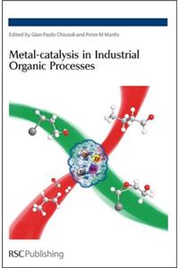 Metal-Catalysis in Industrial Organic Processes