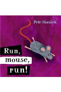Run, Mouse, Run!