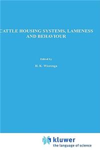 Cattle Housing Systems, Lameness and Behaviour