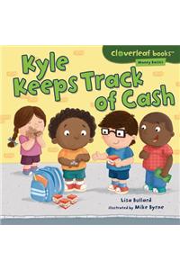 Kyle Keeps Track of Cash