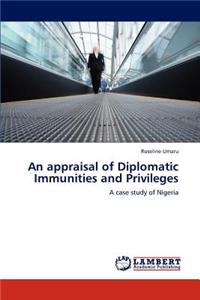 Appraisal of Diplomatic Immunities and Privileges