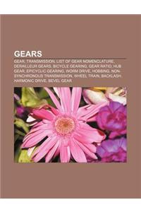 Gears: Gear, Transmission, List of Gear Nomenclature, Derailleur Gears, Bicycle Gearing, Gear Ratio, Hub Gear, Epicyclic Gear