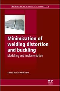 Minimization of Welding Distortion and Buckling: Modelling and Implementation