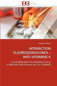 Interaction Fluoroquinolones - Anti Vitamine K