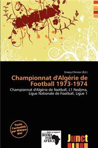 Championnat D'Alg Rie de Football 1973-1974