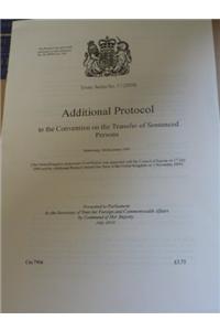 Treaty Series (Great Britain): #11(2010) Additional Protocol to the Convention on the Transfer of Sentenced Persons: Strasbourg, 18 December 1997