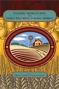 Economic Restructuring and Family Well-being in Rural America