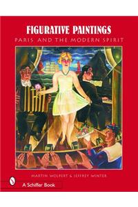 Figurative Paintings: Paris and the Modern Spirit