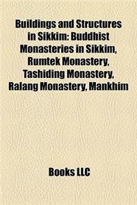 Buildings and Structures in Sikkim: Buddhist Monasteries in Sikkim, Rumtek Monastery, Tashiding Monastery, Ralang Monastery, Mankhim