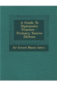 A Guide to Diplomatic Practice