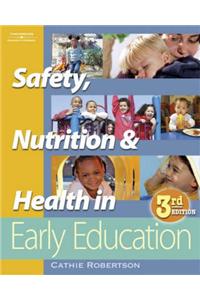 Safety, Nutrition and Health in Early Education