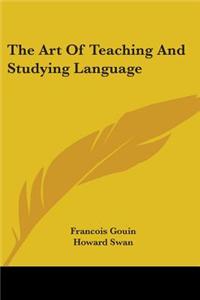 The Art Of Teaching And Studying Language