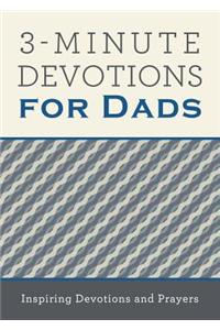 3-Minute Devotions for Dads: Inspiring Devotions and Prayers