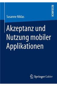 Akzeptanz Und Nutzung Mobiler Applikationen