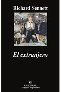 El Extranjero: Dos Ensayos Sobre el Exilio = The Foreign