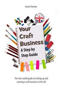 Your Craft Business: A Step-By-Step Guide