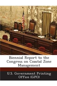 Biennial Report to the Congress on Coastal Zone Management