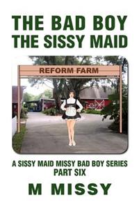 Bad Boy, the Sissy Maid