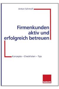 Firmenkunden Aktiv und Erfolgreich Betreuen