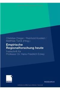 Empirische Regionalforschung Heute: Festschrift Fur Professor Hans-Friedrich Eckey