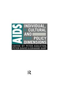 AIDS: Individual, Cultural and Policy Dimensions