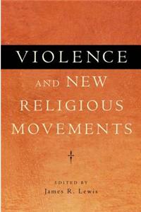 Violence and New Religious Movements