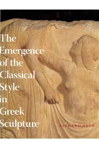 The Emergence of the Classical Style in Greek Sculpture