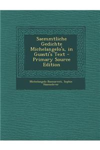 Saemmtliche Gedichte Michelangelo's, in Guasti's Text