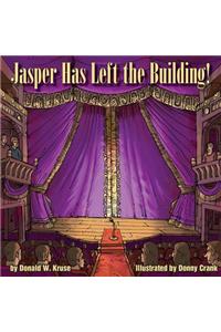 Jasper Has Left the Building!