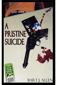 A Pristine Suicide