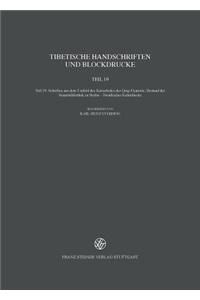 Tibetische Handschriften Und Blockdrucke: Teil 19: Schriften Aus Dem Umfeld Des Kaiserhofes Der Qing-Dynastie, Bestand Der Staatsbibliothek Zu Berlin